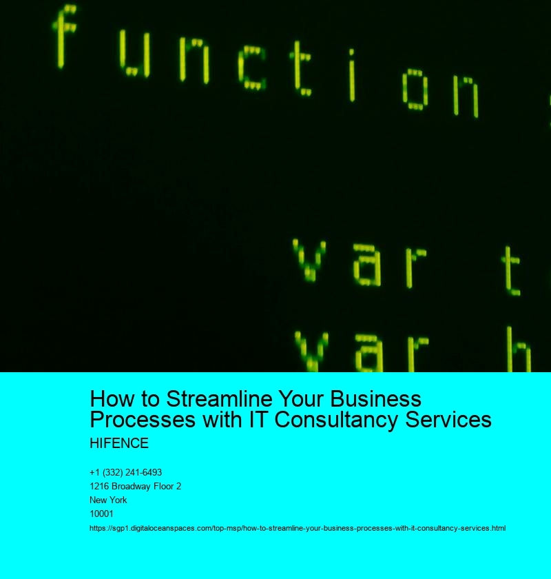 How to Streamline Your Business Processes with IT Consultancy Services