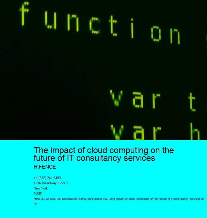 The impact of cloud computing on the future of IT consultancy services 