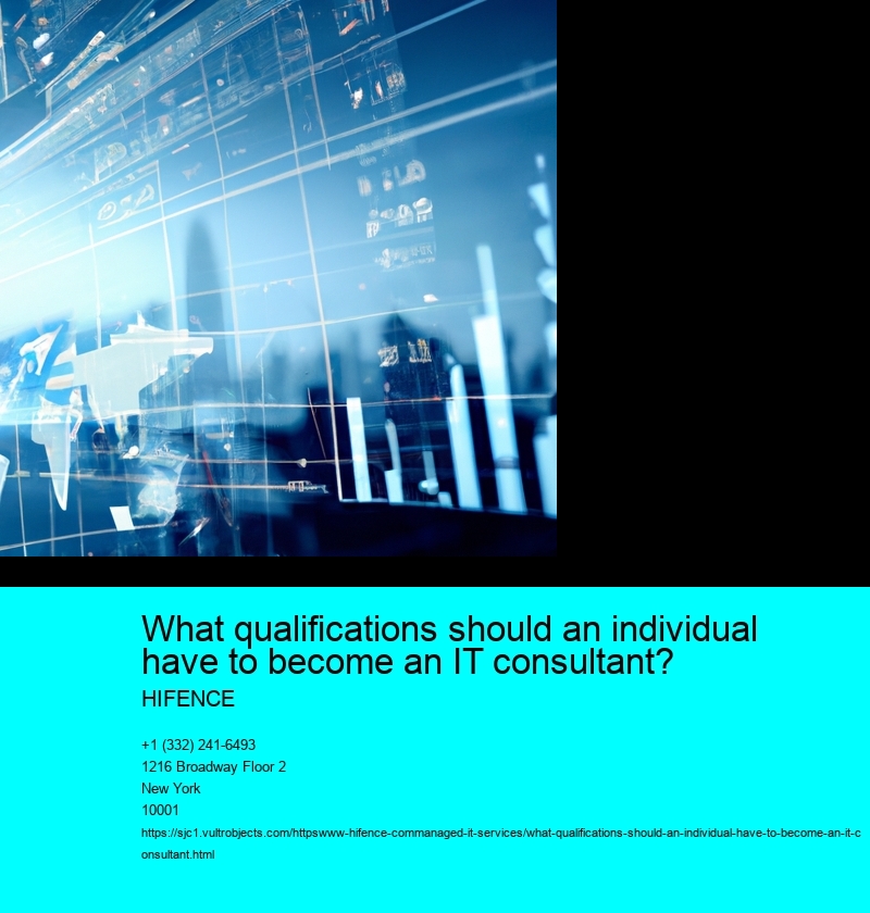 What qualifications should an individual have to become an IT consultant?
