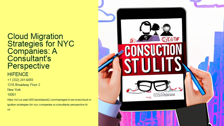 Cloud Migration Strategies for NYC Companies: A Consultant's Perspective