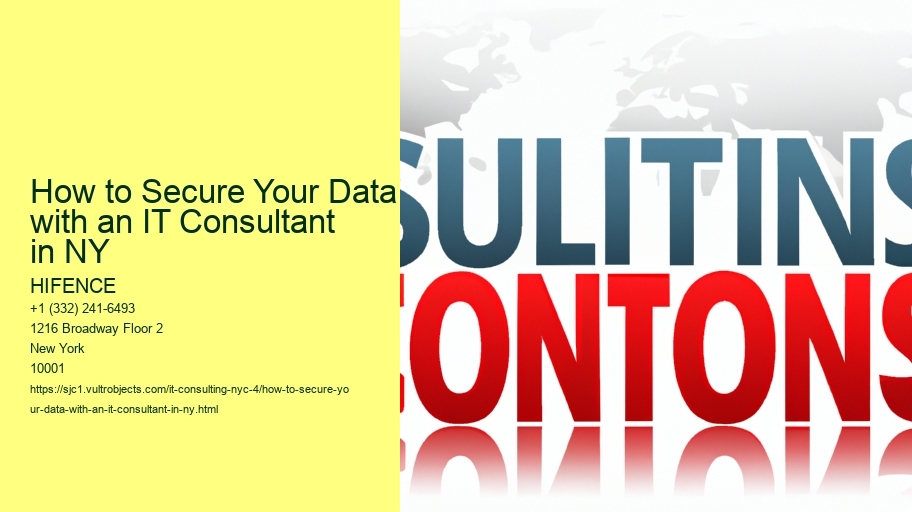 How to Secure Your Data with an IT Consultant in NY