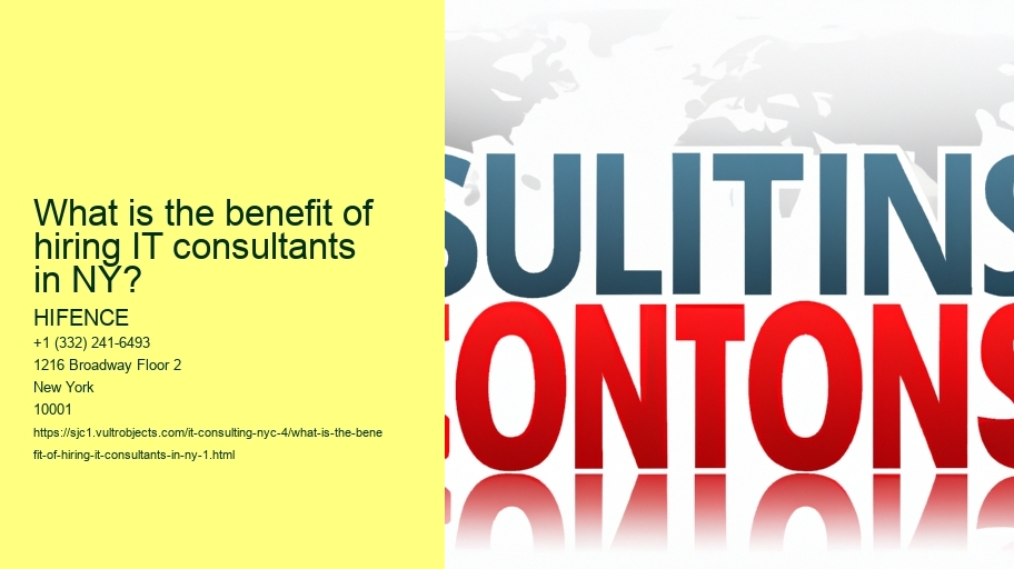 What is the benefit of hiring IT consultants in NY?