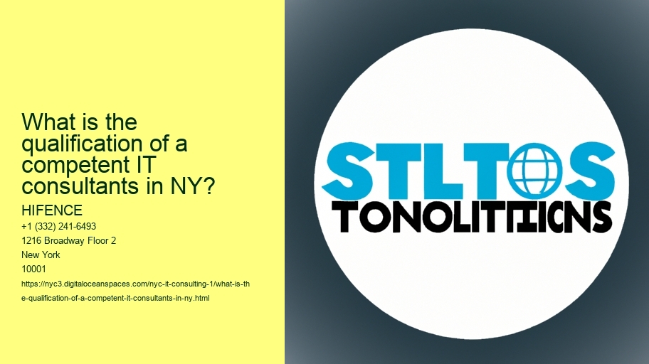 What is the qualification of a competent IT consultants in NY?