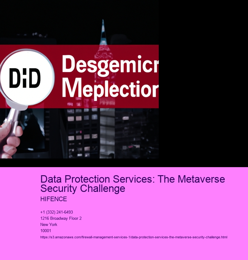 Data Protection Services: The Metaverse Security Challenge
