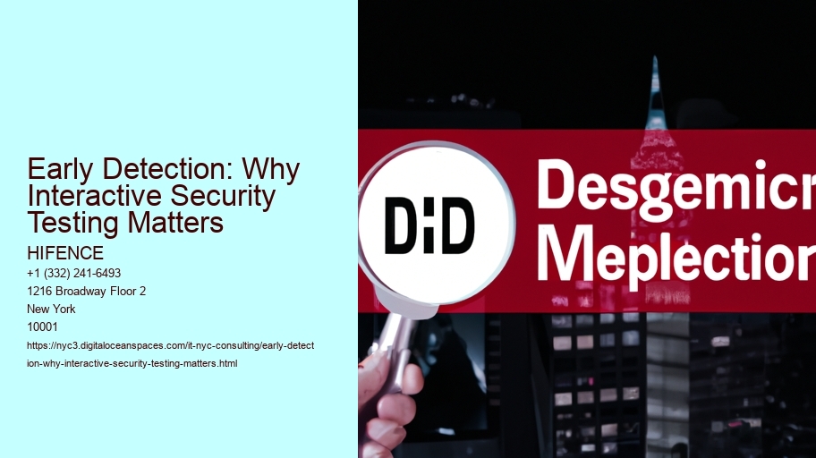 Early Detection: Why Interactive Security Testing Matters