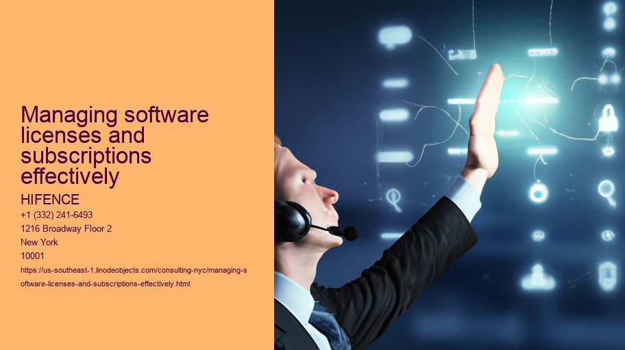 Managing software licenses and subscriptions effectively 