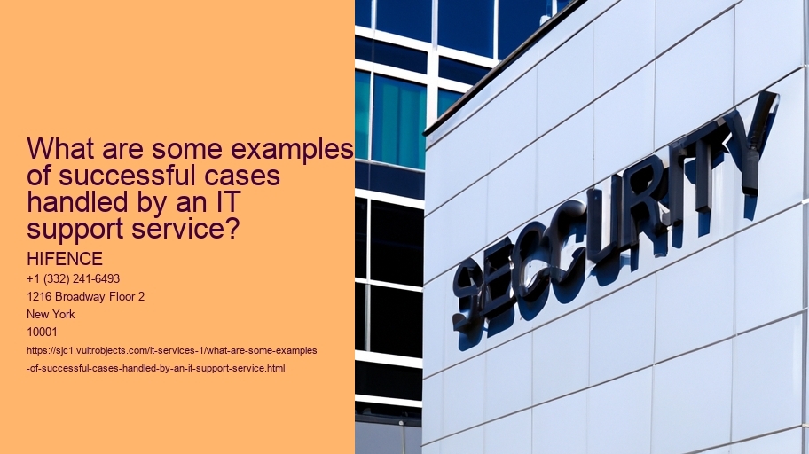 What are some examples of successful cases handled by an IT support service?