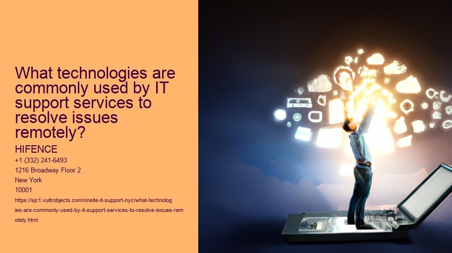 What technologies are commonly used by IT support services to resolve issues remotely?