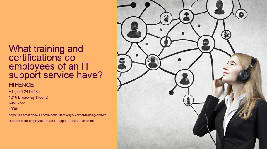 What training and certifications do employees of an IT support service have?