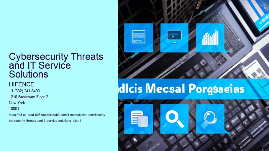 Cybersecurity Threats and IT Service Solutions