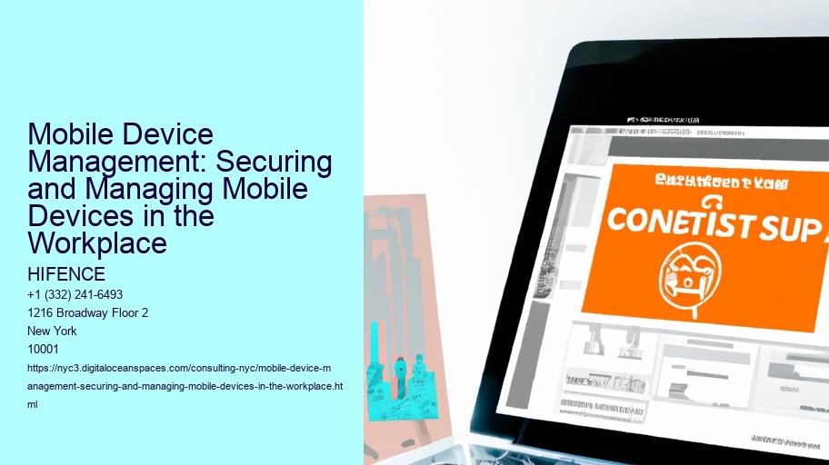 Mobile Device Management: Securing and Managing Mobile Devices in the Workplace