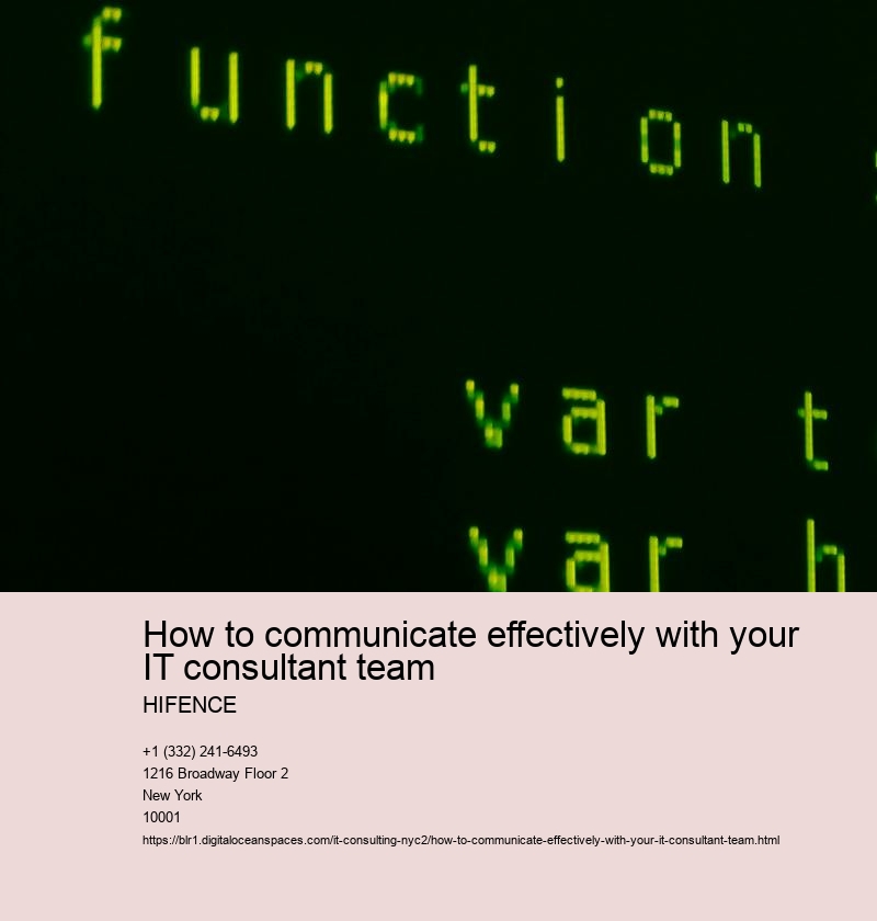 Establish clear communication channels