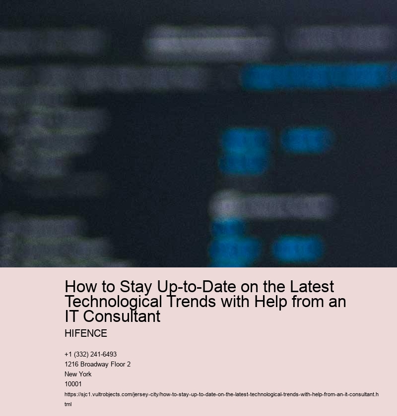 Benefits of working with an IT consultant for staying informed on latest developments