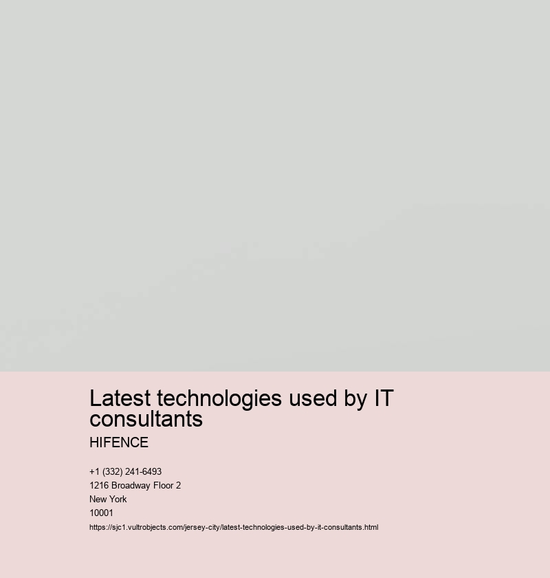 Latest technologies used by IT consultants  