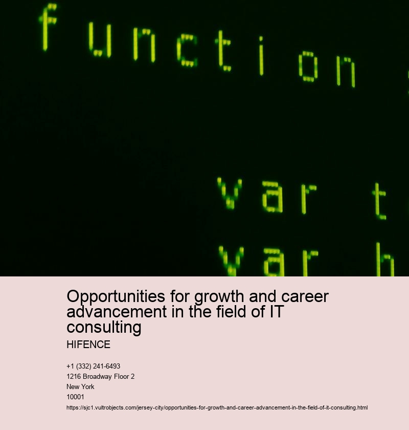 Opportunities for growth and career advancement in the field of IT consulting
