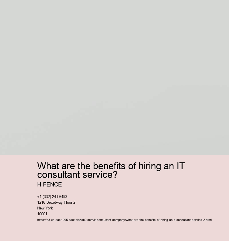 What are the benefits of hiring an IT consultant service?