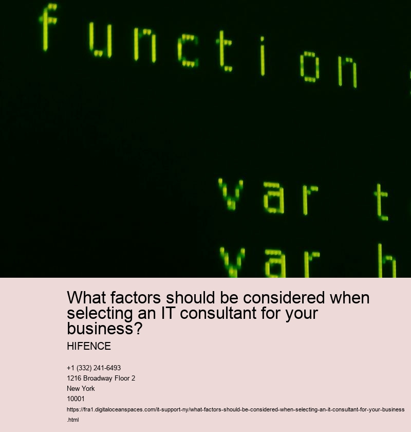 What factors should be considered when selecting an IT consultant for your business?