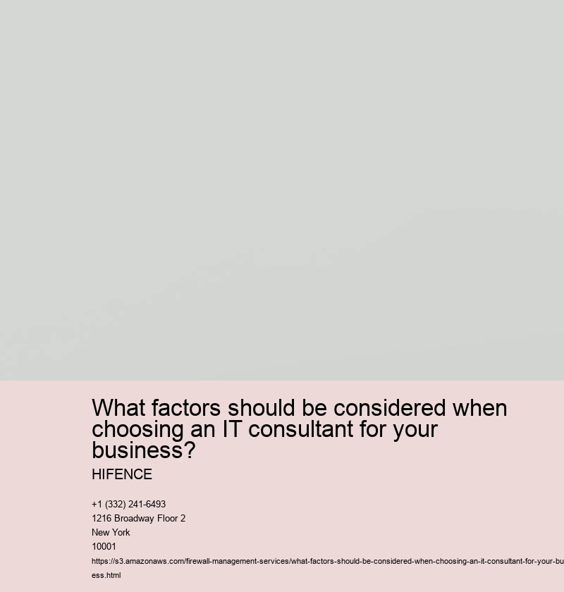 What factors should be considered when choosing an IT consultant for your business?