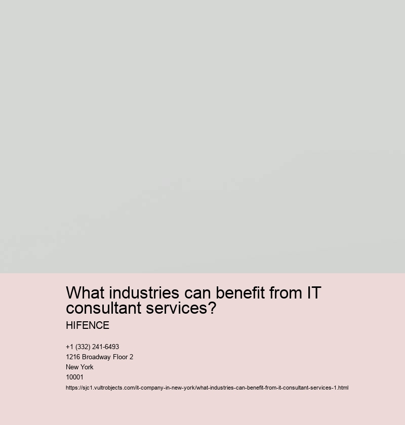 What industries can benefit from IT consultant services?