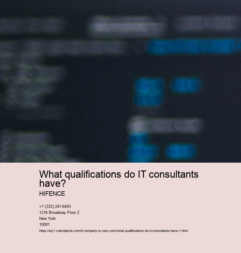 What qualifications do IT consultants have?