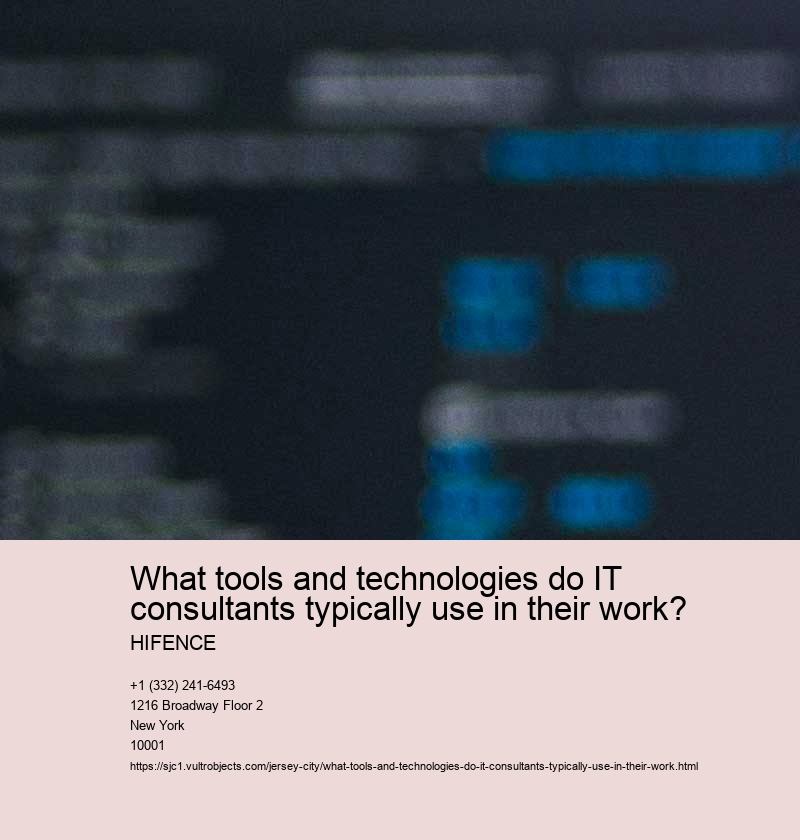 What tools and technologies do IT consultants typically use in their work?