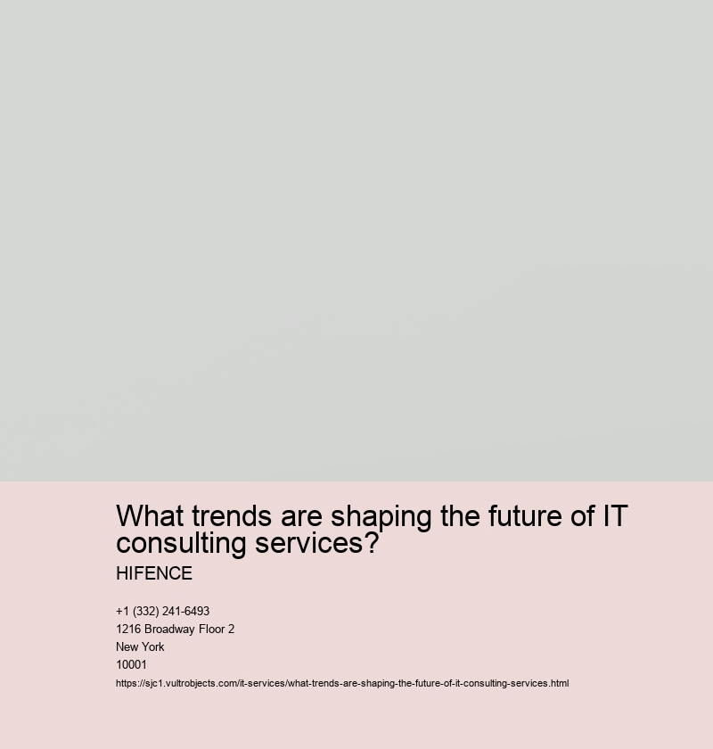 What trends are shaping the future of IT consulting services?