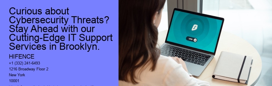 Curious about Cybersecurity Threats? Stay Ahead with our Cutting-Edge IT Support Services in Brooklyn.