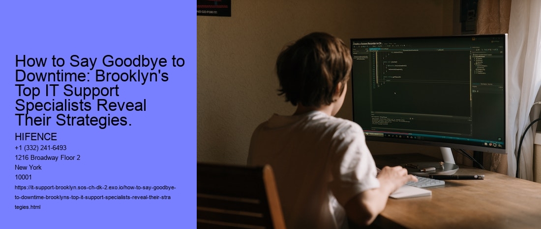 How to Say Goodbye to Downtime: Brooklyn's Top IT Support Specialists Reveal Their Strategies.