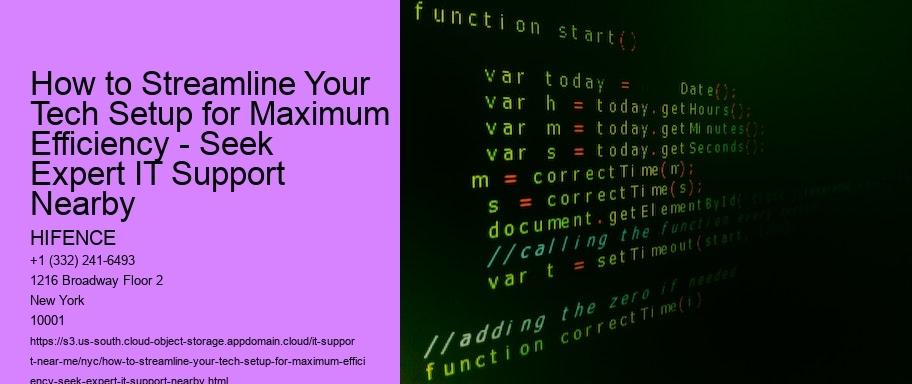 How to Streamline Your Tech Setup for Maximum Efficiency - Seek Expert IT Support Nearby