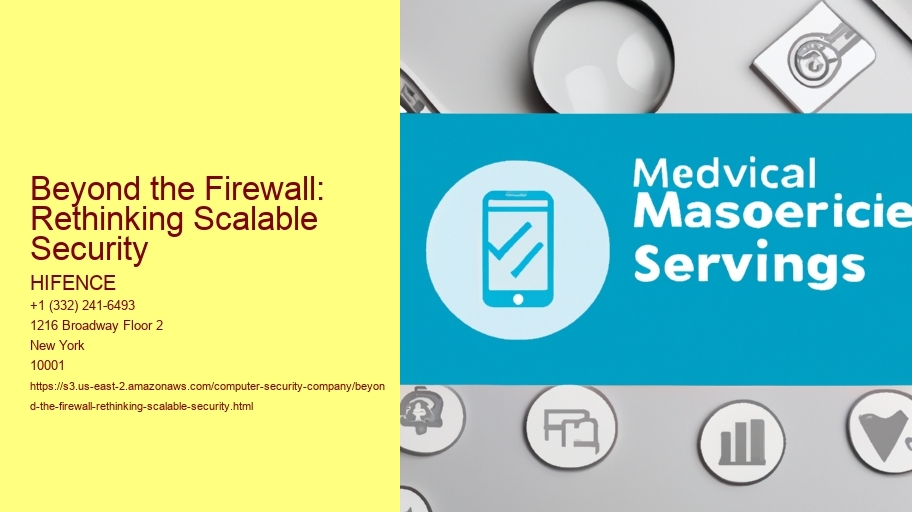 Beyond the Firewall: Rethinking Scalable Security