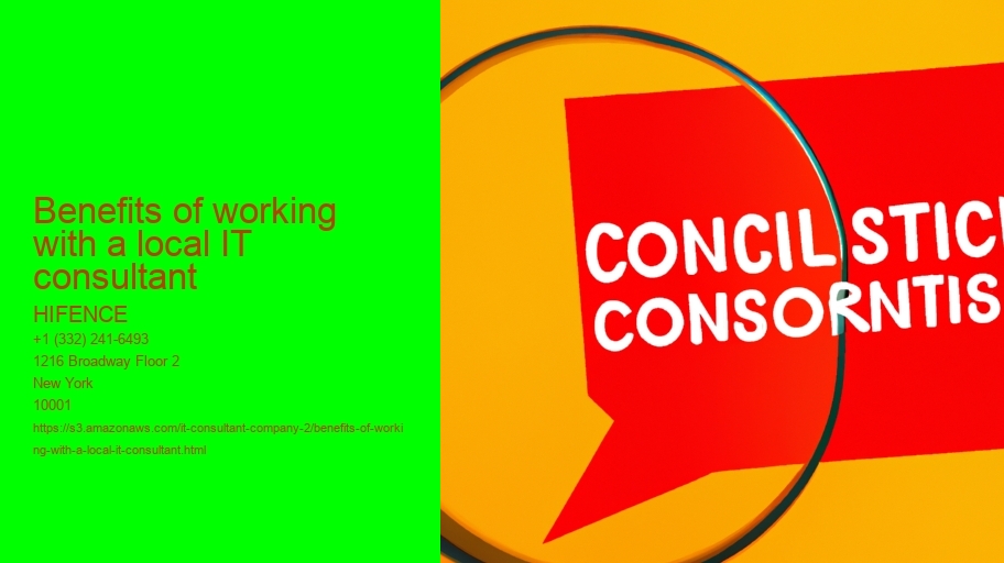 Benefits of working with a local IT consultant 