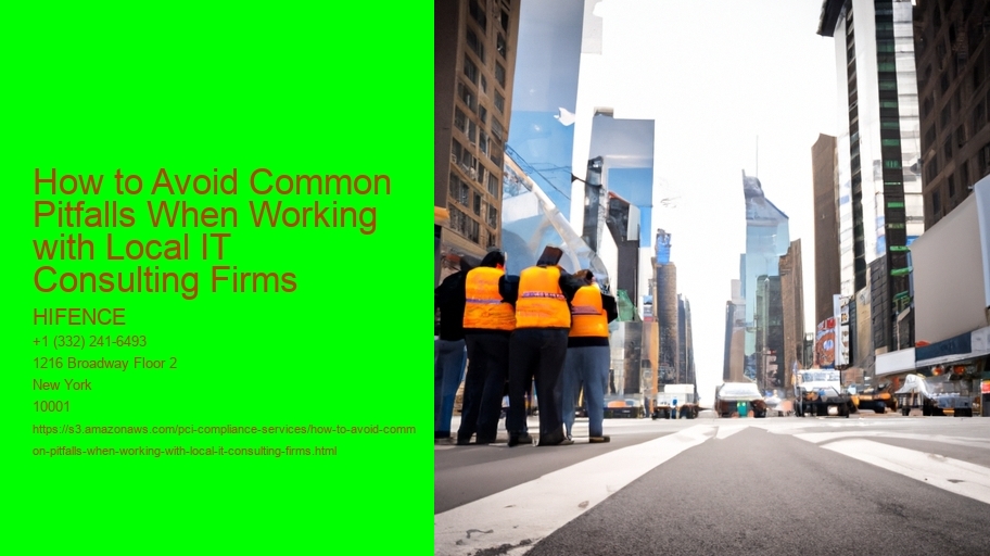 How to Avoid Common Pitfalls When Working with Local IT Consulting Firms