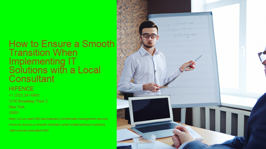 How to Ensure a Smooth Transition When Implementing IT Solutions with a Local Consultant