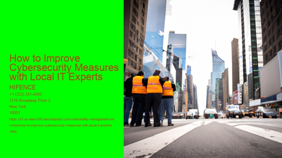 How to Improve Cybersecurity Measures with Local IT Experts