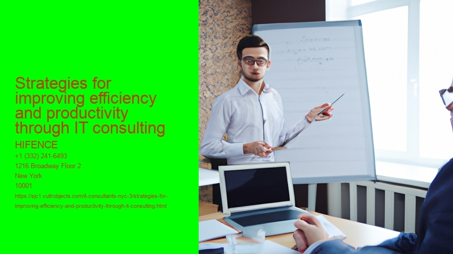 Strategies for improving efficiency and productivity through IT consulting 