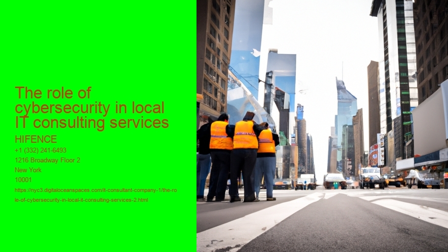 The role of cybersecurity in local IT consulting services