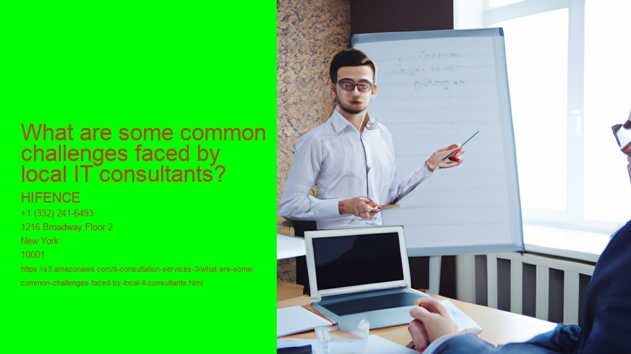 What are some common challenges faced by local IT consultants?