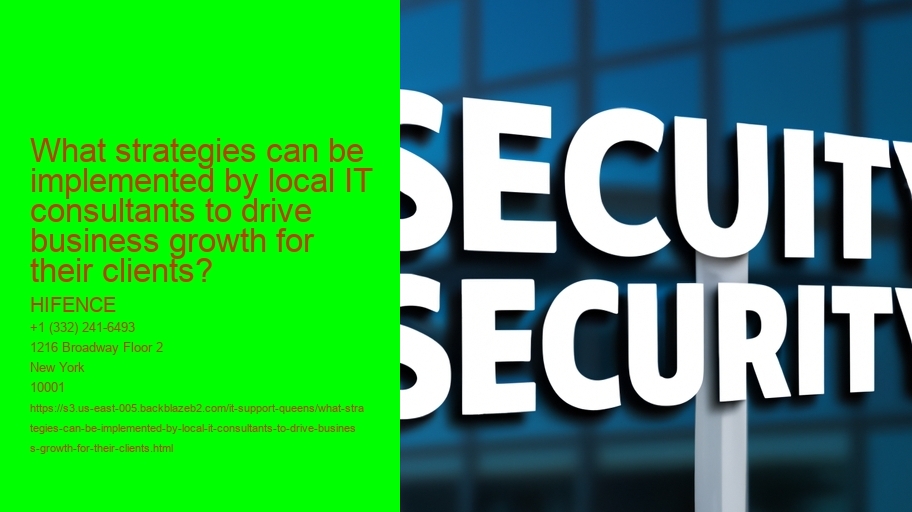 What strategies can be implemented by local IT consultants to drive business growth for their clients?