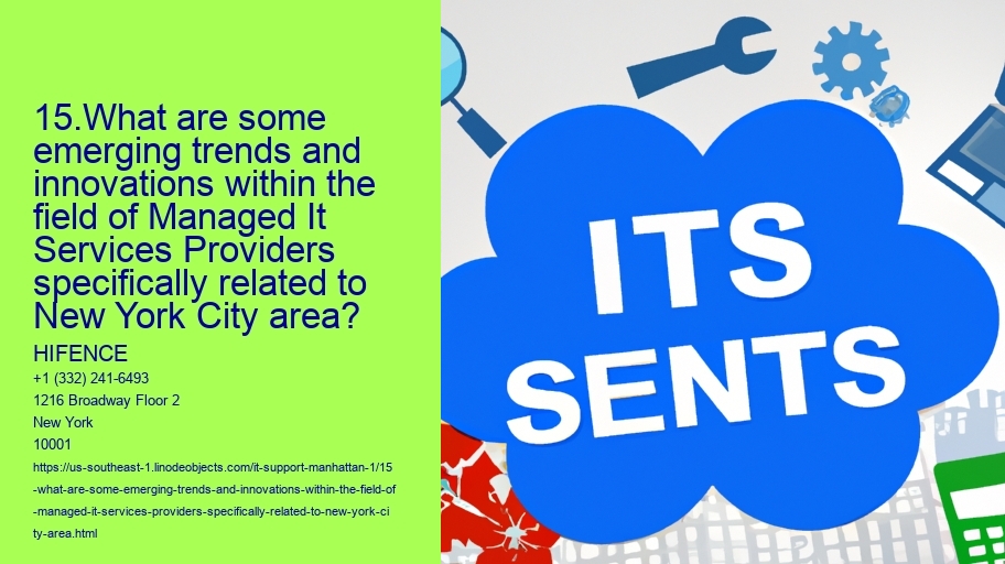 15.What are some emerging trends and innovations within the field of Managed It Services Providers specifically related to New York City area?