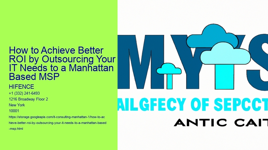 How to Achieve Better ROI by Outsourcing Your IT Needs to a Manhattan Based MSP 