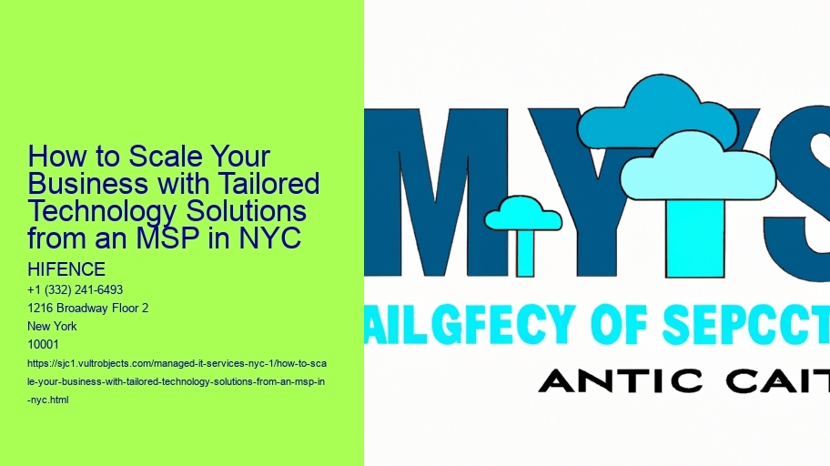 How to Scale Your Business with Tailored Technology Solutions from an MSP in NYC