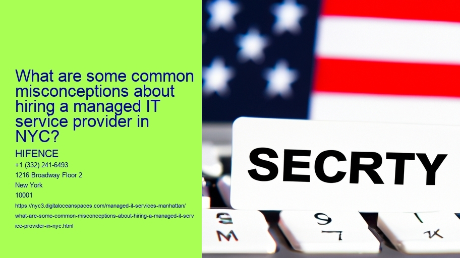 What are some common misconceptions about hiring a managed IT service provider in NYC?