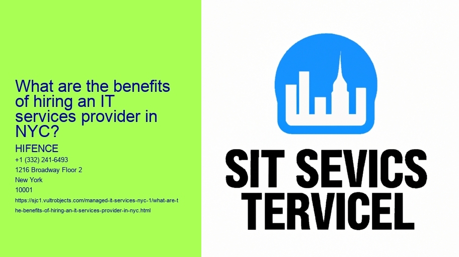 What are the benefits of hiring an IT services provider in NYC?