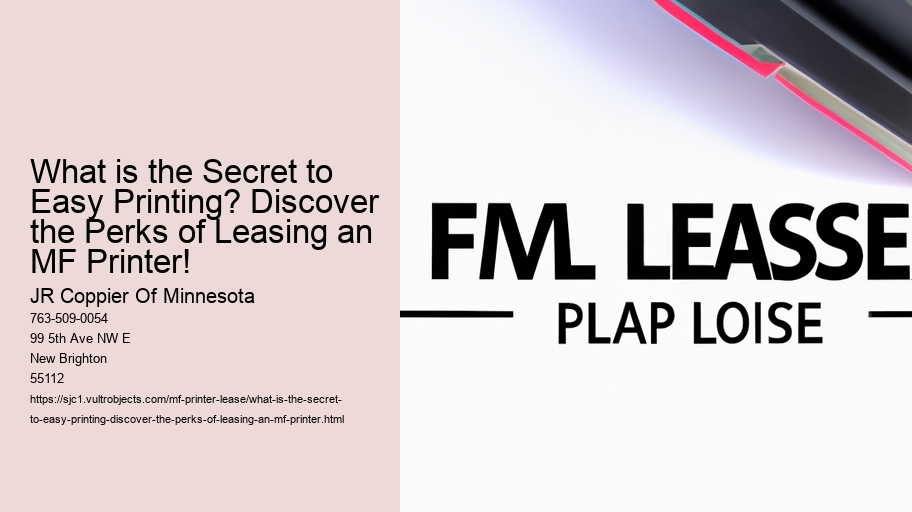 What is the Secret to Easy Printing? Discover the Perks of Leasing an MF Printer!