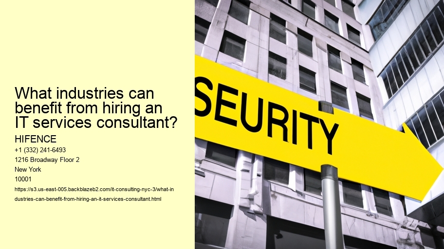 What industries can benefit from hiring an IT services consultant?