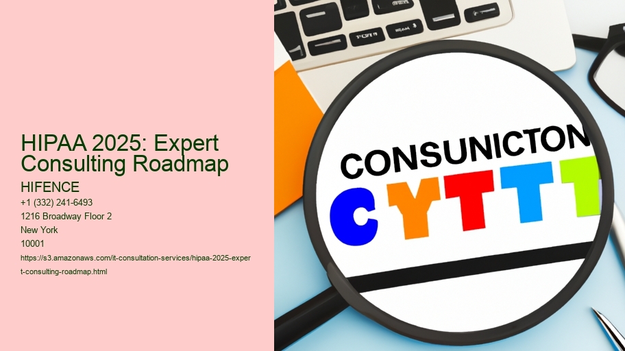 HIPAA 2025: Expert Consulting Roadmap