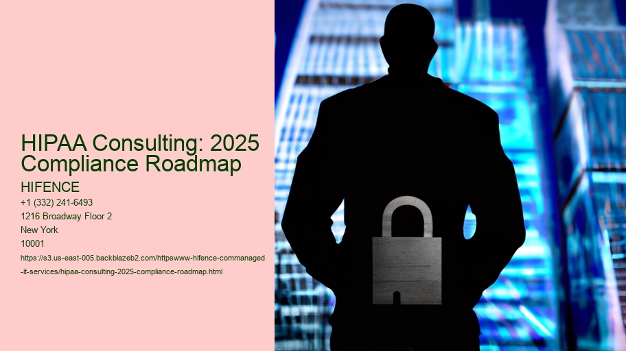 HIPAA Consulting: 2025 Compliance Roadmap