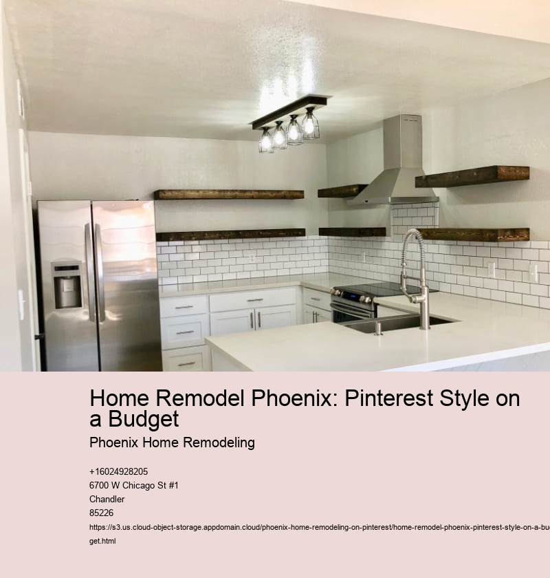 Home Remodel Phoenix: Pinterest Style on a Budget