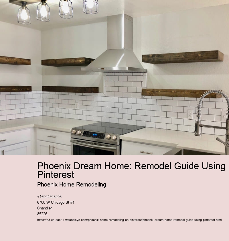 Phoenix Dream Home: Remodel Guide Using Pinterest