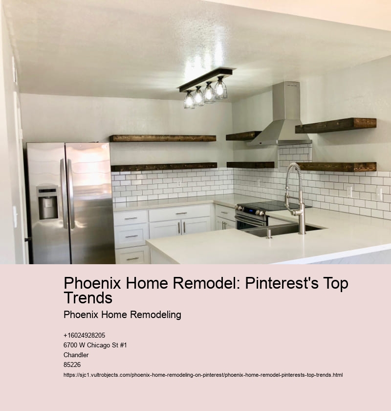 Phoenix Home Remodel: Pinterest's Top Trends